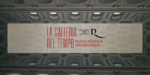 “La Galleria del Tempo” – Palazzo Reale