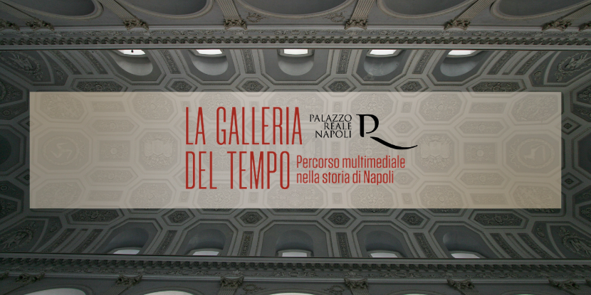 “La Galleria del Tempo” – Palazzo Reale
